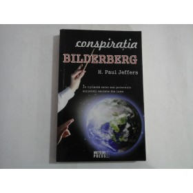 CONSPIRATIA BILDERBERG  -  H. PAUL JEFFERS  